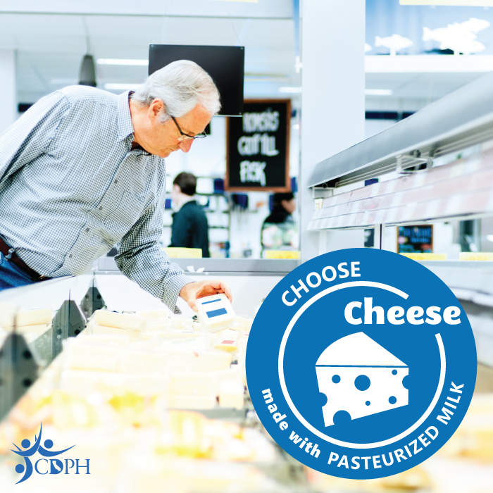 Choose cheese made with pasteurized milk.