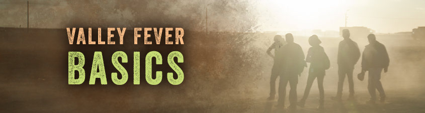 Valley Fever Basics